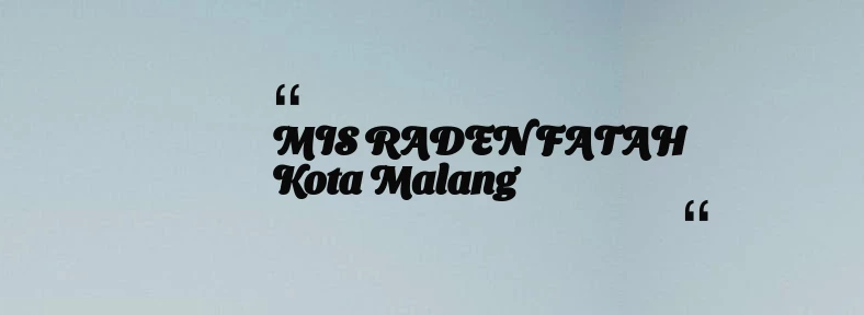 thumbnail for MIS RADEN FATAH Kota Malang