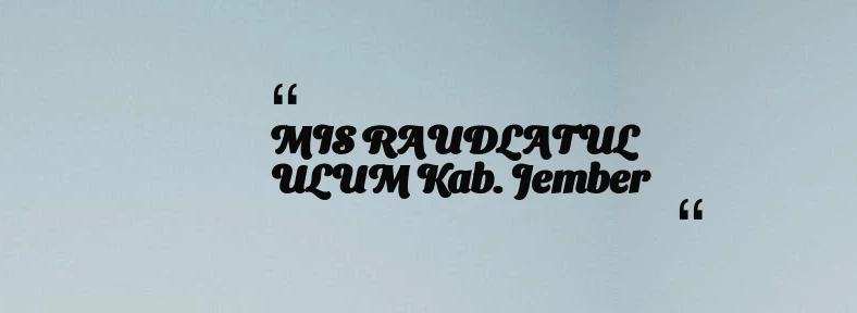 thumbnail for MIS RAUDLATUL ULUM Kab. Jember