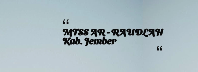 thumbnail for MTSS AR - RAUDLAH Kab. Jember