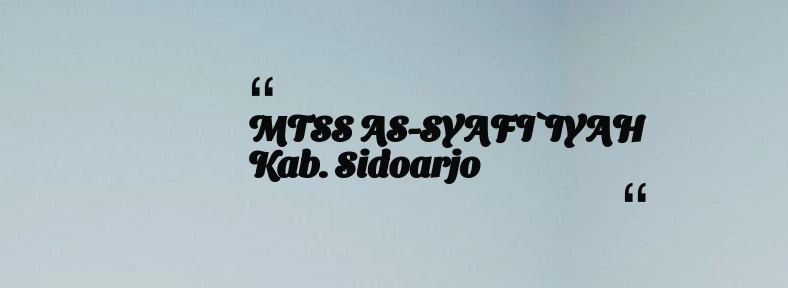 thumbnail for MTSS AS-SYAFI`IYAH Kab. Sidoarjo