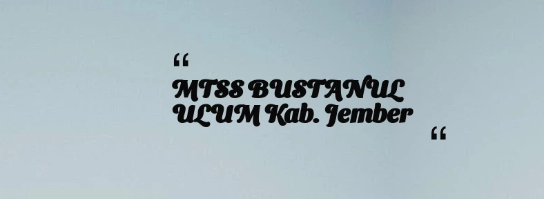 thumbnail for MTSS BUSTANUL ULUM Kab. Jember