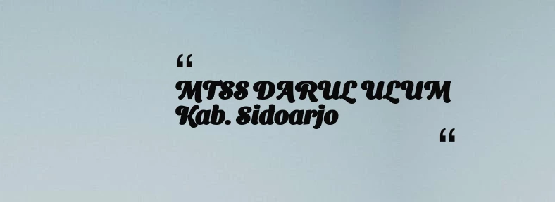 thumbnail for MTSS DARUL ULUM Kab. Sidoarjo