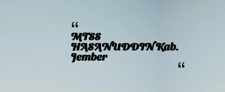 thumbnail for MTSS HASANUDDIN Kab. Jember