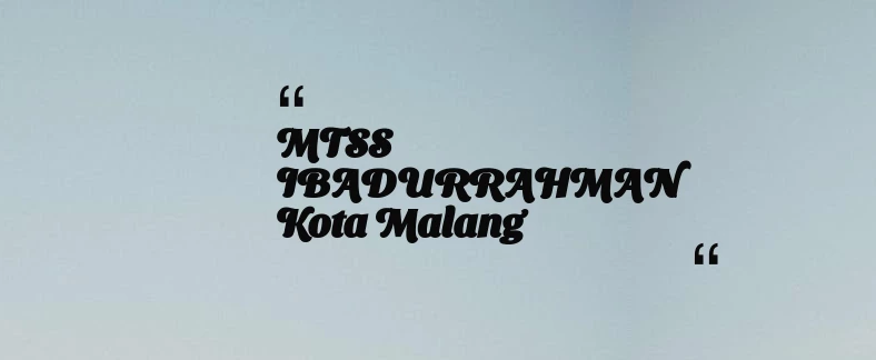 thumbnail for MTSS IBADURRAHMAN Kota Malang