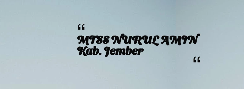 thumbnail for MTSS NURUL AMIN Kab. Jember