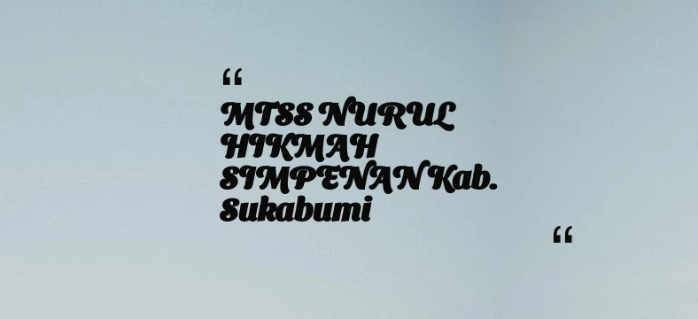 thumbnail for MTSS NURUL HIKMAH SIMPENAN Kab. Sukabumi