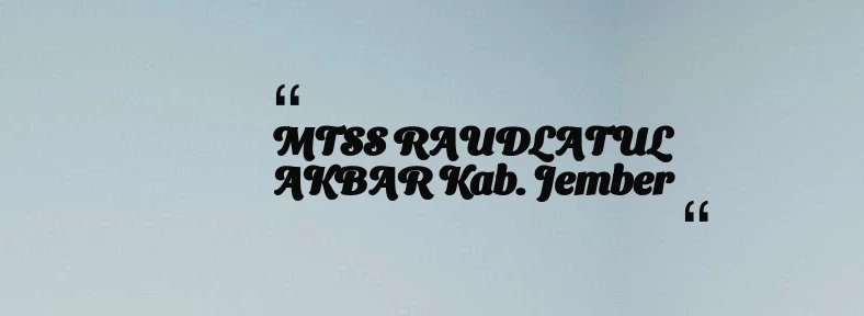 thumbnail for MTSS RAUDLATUL AKBAR Kab. Jember