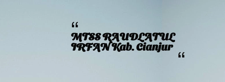 thumbnail for MTSS RAUDLATUL IRFAN Kab. Cianjur