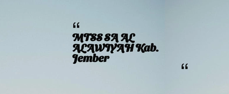 thumbnail for MTSS SA AL ALAWIYAH Kab. Jember