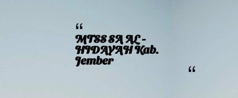 thumbnail for MTSS SA AL - HIDAYAH Kab. Jember