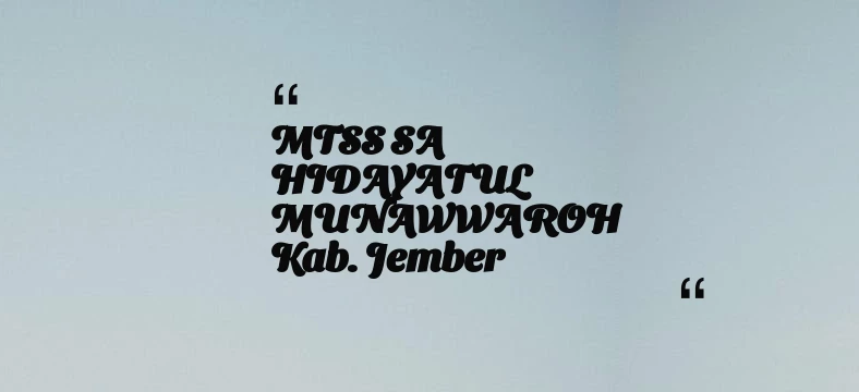 thumbnail for MTSS SA HIDAYATUL MUNAWWAROH Kab. Jember