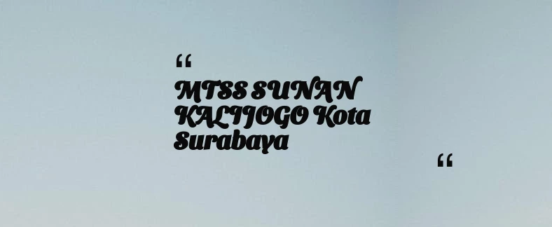 thumbnail for MTSS SUNAN KALIJOGO Kota Surabaya