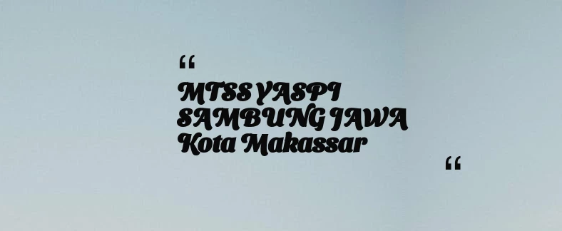 thumbnail for MTSS YASPI SAMBUNG JAWA Kota Makassar