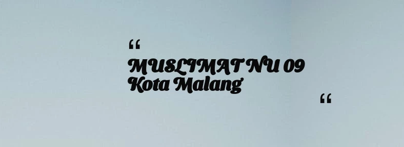thumbnail for MUSLIMAT NU 09 Kota Malang
