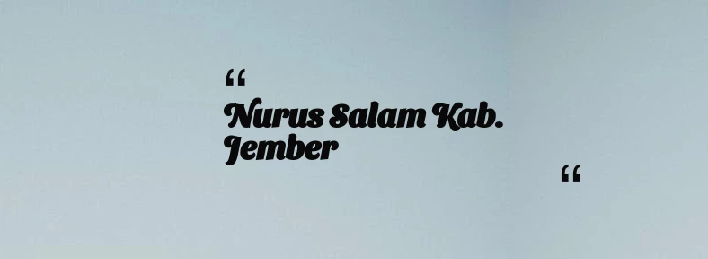 thumbnail for Nurus Salam Kab. Jember
