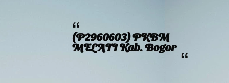 thumbnail for (P2960603) PKBM MELATI Kab. Bogor