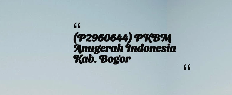 thumbnail for (P2960644) PKBM Anugerah Indonesia Kab. Bogor