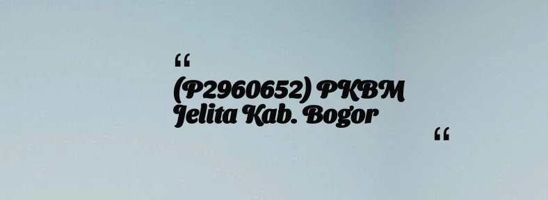 thumbnail for (P2960652) PKBM Jelita Kab. Bogor