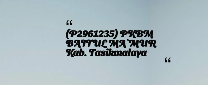 thumbnail for (P2961235) PKBM BAITUL MA`MUR Kab. Tasikmalaya
