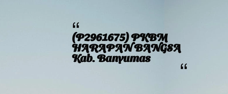 thumbnail for (P2961675) PKBM HARAPAN BANGSA Kab. Banyumas