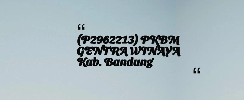 thumbnail for (P2962213) PKBM GENTRA WINAYA Kab. Bandung