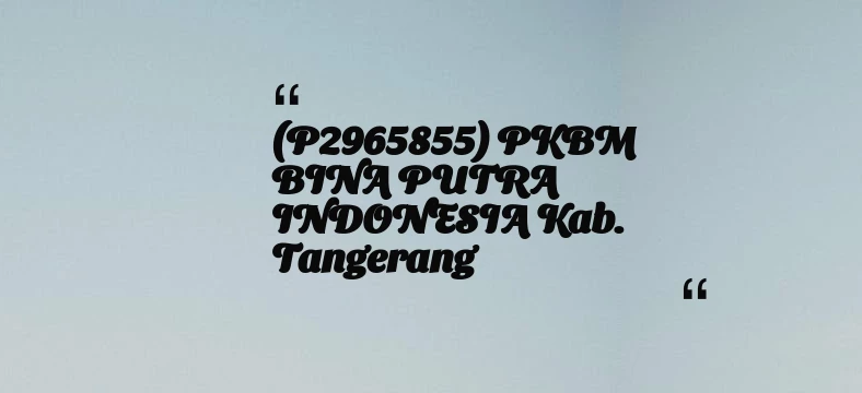 thumbnail for (P2965855) PKBM BINA PUTRA INDONESIA Kab. Tangerang