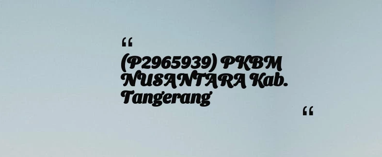 thumbnail for (P2965939) PKBM NUSANTARA Kab. Tangerang