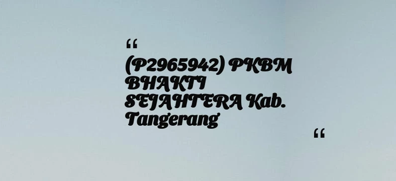 thumbnail for (P2965942) PKBM BHAKTI SEJAHTERA Kab. Tangerang