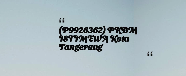 thumbnail for (P9926362) PKBM ISTIMEWA Kota Tangerang