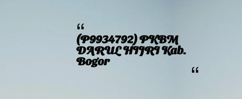 thumbnail for (P9934792) PKBM DARUL HIJRI Kab. Bogor
