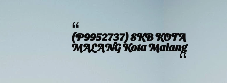 thumbnail for (P9952737) SKB KOTA MALANG Kota Malang