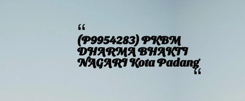 thumbnail for (P9954283) PKBM DHARMA BHAKTI NAGARI Kota Padang