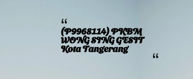 thumbnail for (P9968114) PKBM WONG SING GESIT Kota Tangerang