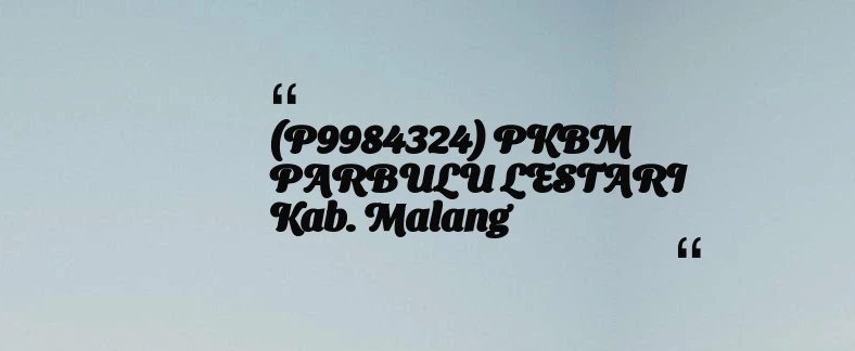 thumbnail for (P9984324) PKBM PARBULU LESTARI Kab. Malang