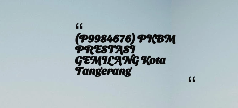 thumbnail for (P9984676) PKBM PRESTASI GEMILANG Kota Tangerang