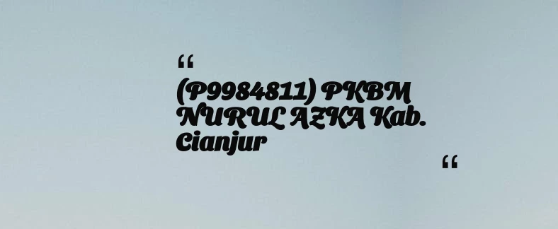 thumbnail for (P9984811) PKBM NURUL AZKA Kab. Cianjur