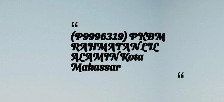 thumbnail for (P9996319) PKBM RAHMATAN LIL ALAMIN Kota Makassar