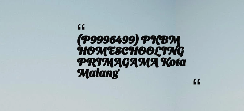 thumbnail for (P9996499) PKBM HOMESCHOOLING PRIMAGAMA Kota Malang