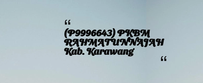 thumbnail for (P9996643) PKBM RAHMATUNNAJAH Kab. Karawang