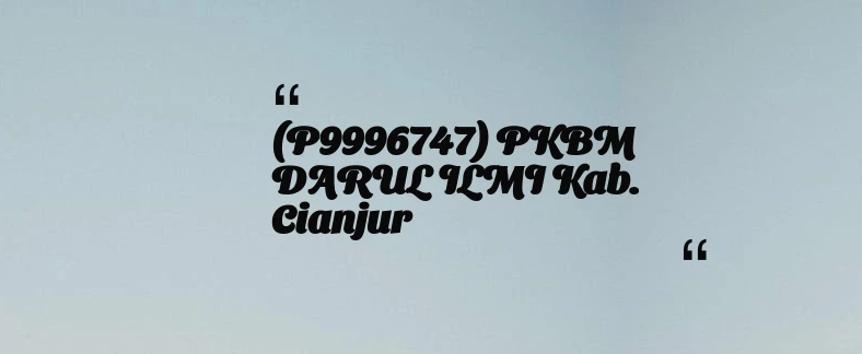 thumbnail for (P9996747) PKBM DARUL ILMI Kab. Cianjur