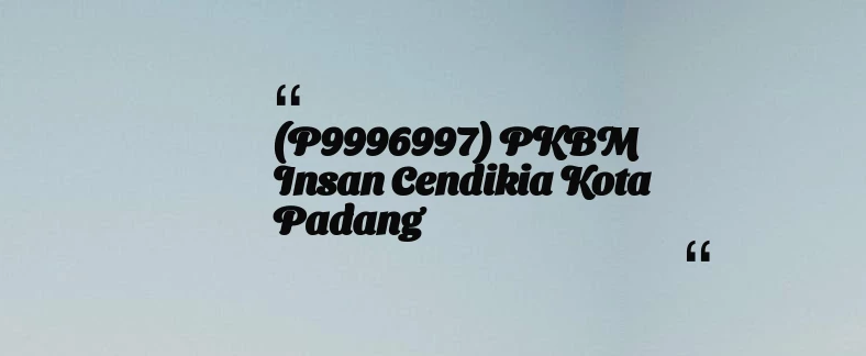 thumbnail for (P9996997) PKBM Insan Cendikia Kota Padang