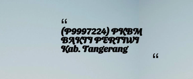 thumbnail for (P9997224) PKBM BAKTI PERTIWI Kab. Tangerang