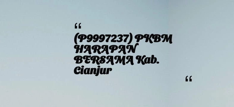 thumbnail for (P9997237) PKBM HARAPAN BERSAMA Kab. Cianjur