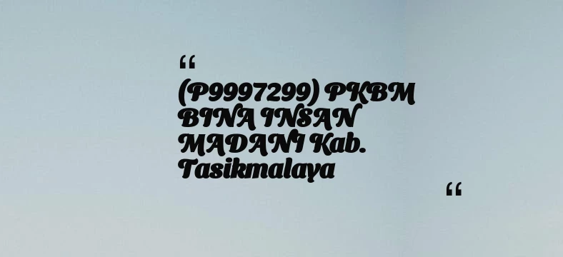 thumbnail for (P9997299) PKBM BINA INSAN MADANI Kab. Tasikmalaya