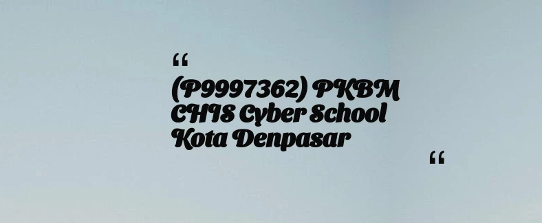 thumbnail for (P9997362) PKBM CHIS Cyber School Kota Denpasar