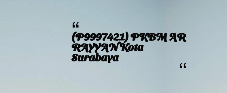 thumbnail for (P9997421) PKBM AR RAYYAN Kota Surabaya