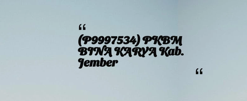 thumbnail for (P9997534) PKBM BINA KARYA Kab. Jember