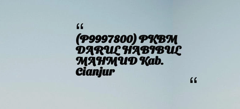 thumbnail for (P9997800) PKBM DARUL HABIBUL MAHMUD Kab. Cianjur