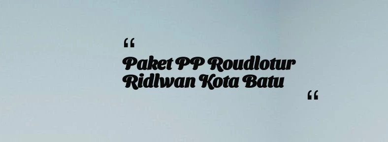 thumbnail for Paket PP Roudlotur Ridlwan Kota Batu