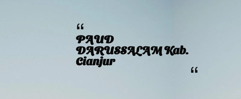 thumbnail for PAUD DARUSSALAM Kab. Cianjur